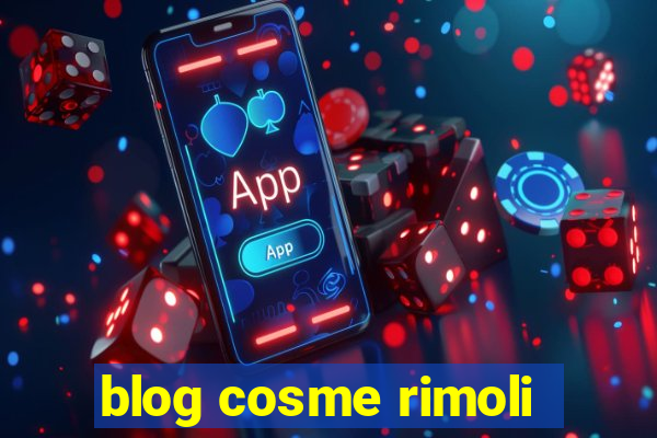 blog cosme rimoli